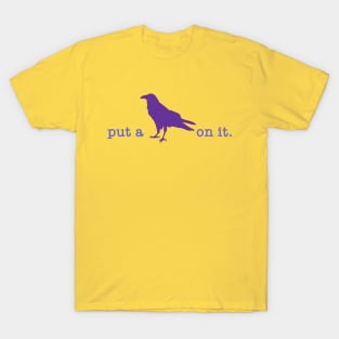 Put A Bird On It (24) T-Shirt